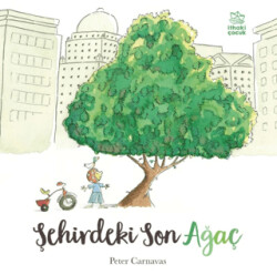 Şehirdeki Son Ağaç - İthaki Çocuk Yayınları
