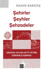 Şehirler Şeyhler Şehzadeler - Küre Yayınları
