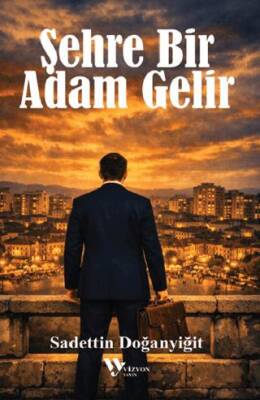 Şehre Bir Adam Gelir - 1
