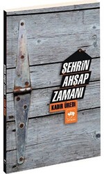 Şehrin Ahşap Zamanı - Ötüken Neşriyat