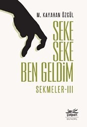 Seke Seke Ben Geldim - Sekmeler 3 - Çolpan Kitap