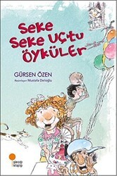 Seke Seke Uçtu Öyküler - Günışığı Kitaplığı