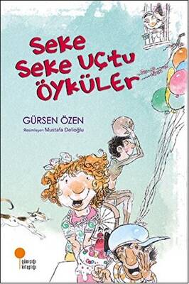 Seke Seke Uçtu Öyküler - 1