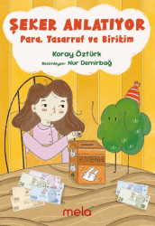 Şeker Anlatıyor - Mela Yayınları