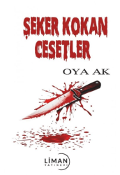 Şeker Kokan Cesetler - Liman Yayınevi