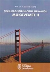 Şekil Değiştiren Cisim Mekaniği: Mukavemet 2 - İstanbul Gelişim Üniversitesi Yayınları