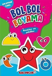 Şekiller ve Renkler - Kolaydan Zora Bol Bol Boyama - Sancak Çocuk