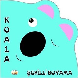 Şekilli Boyama - Koala - 0-6 Yaş Yayınları