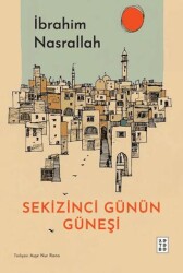 Sekizinci Günün Güneşi - Ketebe Genç