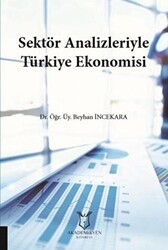 Sektör Analizleriyle Türkiye Ekonomisi - Akademisyen Kitabevi