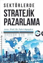Sektörlerde Stratejik Pazarlama - Nobel Akademik Yayıncılık