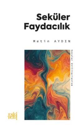 Seküler Faydacılık - 1