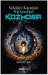 Seküler Kaostan Tevhidi Kozmosa - Ahenk Kitap