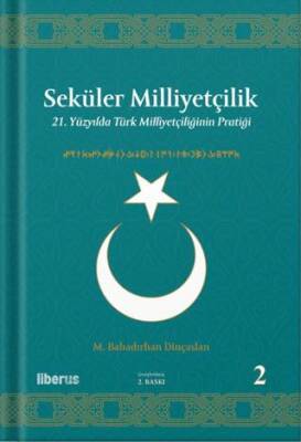 Seküler Milliyetçilik 2 - 21. Yüzyılda Türk Milliyetçiliğinin Pratiği - 1