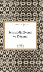 Selahaddin Eyyubi ve Dönemi - 1