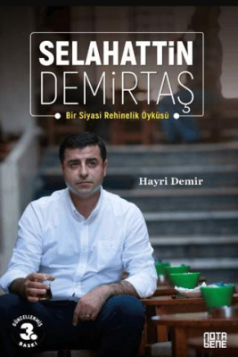 Selahattin Demirtaş: Bir Siyasi Rehinelik Öyküsü - 1