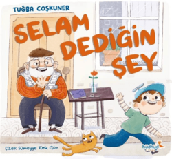 Selam Dediğin Şey - Hüdhüd Kitap
