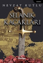 Selanik Kaçakları - Telgrafhane Yayınları