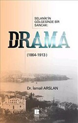 Selanik’in Gölgesinde Bir Sancak: Drama 1864-1913 - Bilge Kültür Sanat