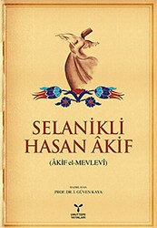 Selanikli Hasan Akif Akif el-Mevlevi - Umuttepe Yayınları