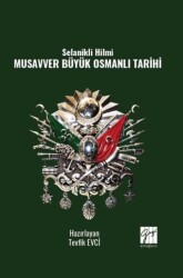 Selanikli Hilmi Musavver Büyük Osmanlı Tarihi - 1