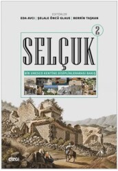 Selçuk - Bir Unesco Kentine Disiplinlerarası Bakış 2 - Çizgi Kitabevi Yayınları