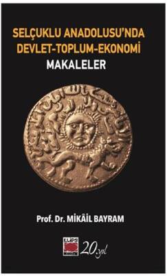 Selçuklu Anadolusu`nda Devlet-Toplum-Ekonomi - 1