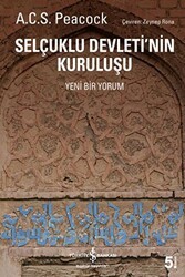 Selçuklu Devleti`nin Kuruluşu - İş Bankası Kültür Yayınları