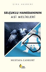 Selçuklu Hanedanının Asi Melikleri - Çıra Yayınları
