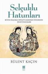 Selçuklu Hatunları - Bilge Kültür Sanat