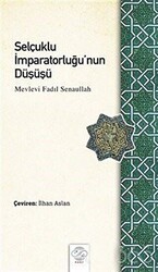 Selçuklu İmparatorluğu’nun Düşüşü - Post Yayınevi