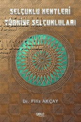 Selçuklu Kentleri Türkiye Selçukluları - Gece Kitaplığı