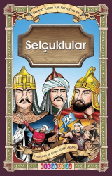 Selçuklular - Destan Yazan Türk Kahramanlar - Bilgeoğuz Yayınları