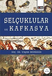 Selçuklular ve Kafkasya - Eğitim Yayınevi - Ders Kitapları