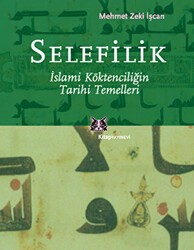 Selefilik İslami Köktenciliğin Tarihi - Kitap Yayınevi