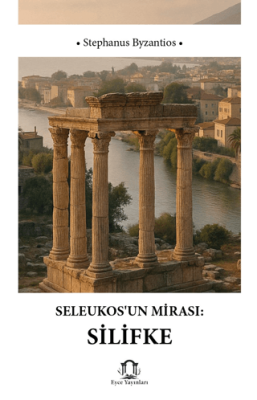 Seleukosun Mirası Silifke - 1