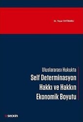 Self Determinasyon Hakkı ve Hakkın Ekonomik Boyutu - Seçkin Yayıncılık