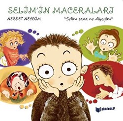 Selim Sana Ne Diyeyim - Selim`in Maceraları - 1