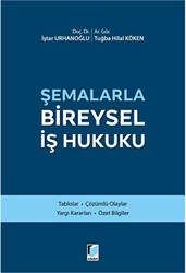 Şemalarla Bireysel İş Hukuku - Adalet Yayınevi