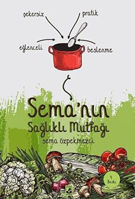 Sema`nın Sağlıklı Mutfağı - 1