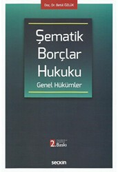Şematik Borçlar Hukuku Genel Hükümler - Seçkin Yayıncılık