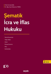 Şematik İcra ve İflas Hukuku - Seçkin Yayıncılık