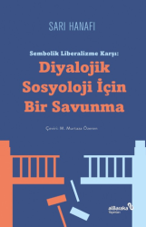 Sembolik Liberalizme Karşı: Diyalojik Sosyoloji İçin Bir Savunma - Albaraka Yayınları