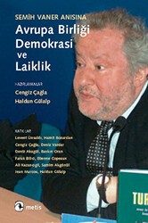 Semih Vaner Anısına Avrupa Birliği, Demokrasi ve Laiklik - Metis Yayınları