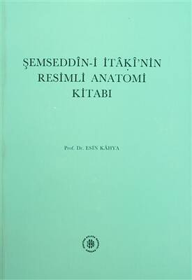 Şemseddin-i İtaki`nin Resimli Anatomi Kitabı - 1