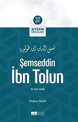Şemseddin İbn Tolun - Siyerin Öncüleri 37 - 1
