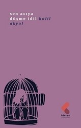 Sen Acıya Düşme İdil - Klaros Yayınları