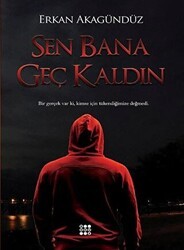 Sen Bana Geç Kaldın - Dokuz Yayınları