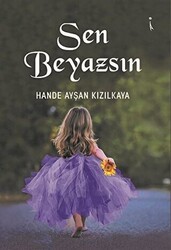 Sen Beyazsın - İkinci Adam Yayınları