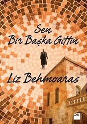 Sen Bir Başka Gittin - Doğan Kitap